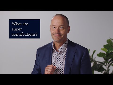 What are super contributions?